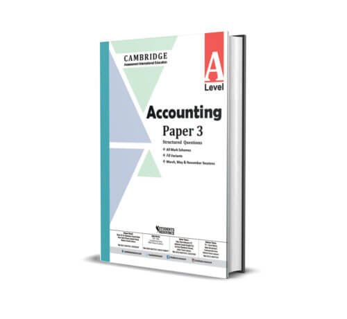 A Level Accounting 9706 Paper-3 Yearly | 2021 – 2024 | Ring Bind | Mark Scheme