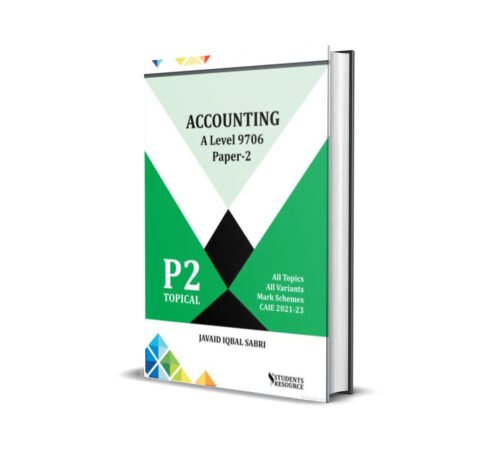 AL 9706 Accounting P2 Topical | Javaid Iqbal