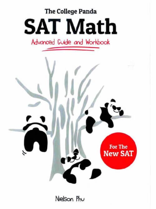 The College Panda's SAT Math: Advanced Guide and Workbook for the New SAT 1st Edition